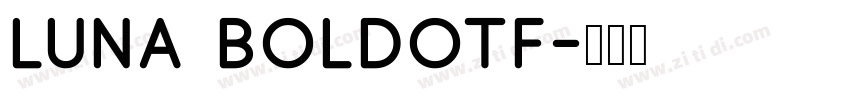 Luna Boldotf字体转换